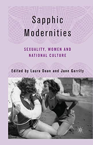 Stock image for Sapphic Modernities: Sexuality, Women and National Culture for sale by THE SAINT BOOKSTORE