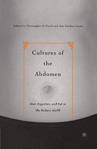 Beispielbild fr Cultures of the Abdomen: Diet, Digestion, and Fat in the Modern World zum Verkauf von THE SAINT BOOKSTORE