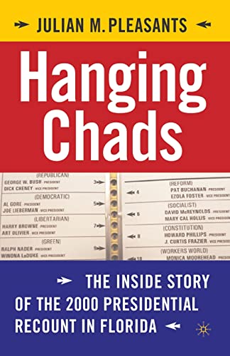 Stock image for Hanging Chads: The Inside Story of the 2000 Presidential Recount in Florida for sale by THE SAINT BOOKSTORE