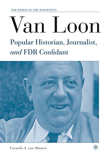 Imagen de archivo de Van Loon : Popular Historian, Journalist, and FDR Confidant a la venta por Chiron Media