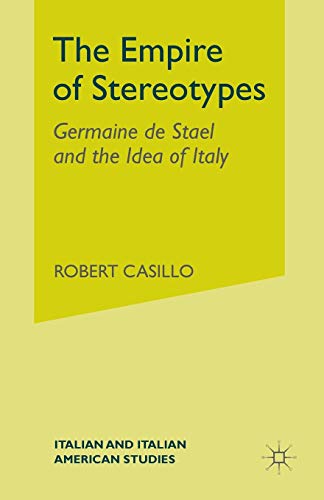 Beispielbild fr The Empire of Stereotypes : Germaine de Stael and the Idea of Italy zum Verkauf von Chiron Media