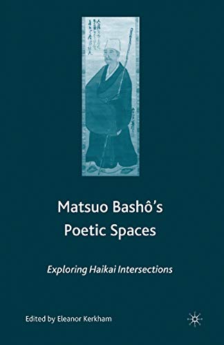 9781349533886: Matsuo Bash?'s Poetic Spaces: Exploring Haikai Intersections