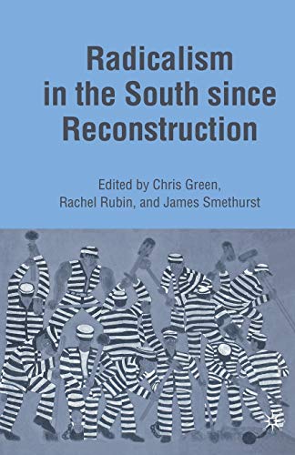 9781349534661: Radicalism in the South since Reconstruction