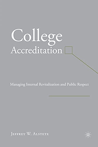 Stock image for College Accreditation: Managing Internal Revitalization and Public Respect for sale by THE SAINT BOOKSTORE