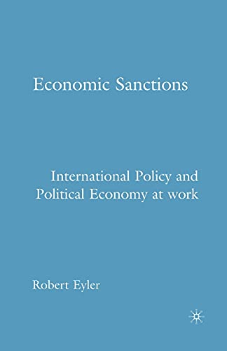 9781349535385: Economic Sanctions: International Policy and Political Economy at Work