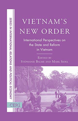 Stock image for Vietnam's New Order: International Perspectives on the State and Reform in Vietnam (CERI Series in International Relations and Political Economy) for sale by Lucky's Textbooks