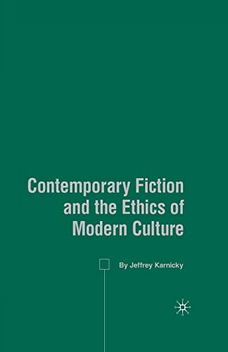 Stock image for Contemporary Fiction and the Ethics of Modern Culture for sale by THE SAINT BOOKSTORE