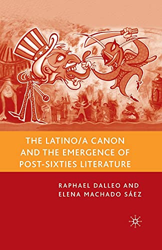 Beispielbild fr The Latino/a Canon and the Emergence of Post-Sixties Literature zum Verkauf von Lucky's Textbooks