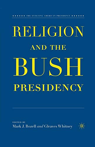 Beispielbild fr Religion and the Bush Presidency zum Verkauf von Kennys Bookshop and Art Galleries Ltd.
