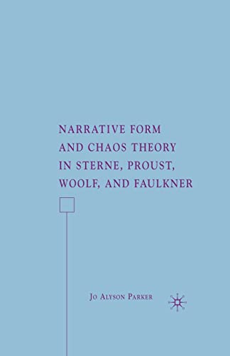 Stock image for Narrative Form and Chaos Theory in Sterne, Proust, Woolf, and Faulkner for sale by Kennys Bookstore