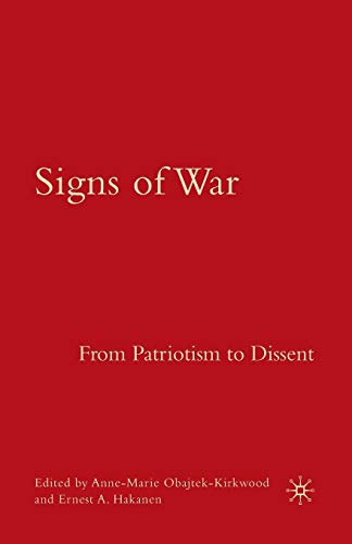 Stock image for Signs of War: From Patriotism to Dissent for sale by Lucky's Textbooks