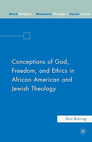 Stock image for Conceptions of God, Freedom, and Ethics in African American and Jewish Theology for sale by THE SAINT BOOKSTORE