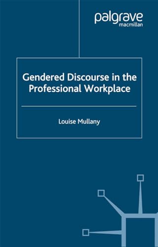 9781349540655: Gendered Discourse in the Professional Workplace (Communicating in Professions and Organizations)