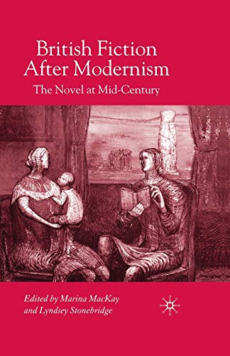 9781349540877: British Fiction After Modernism: The Novel at Mid-Century