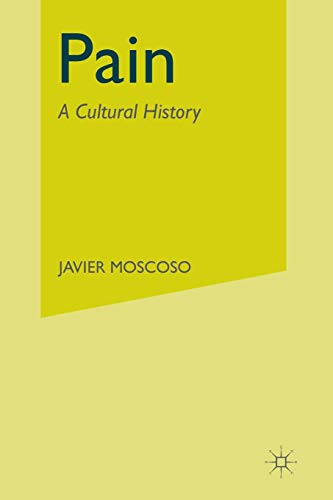 9781349542604: Pain: A Cultural History