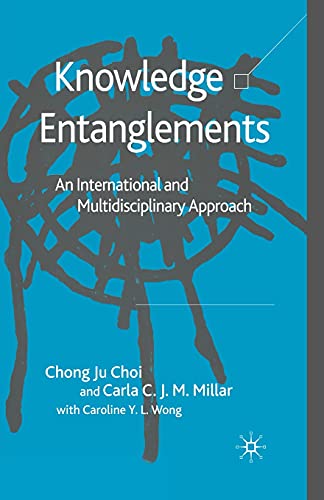 Imagen de archivo de Knowledge Entanglements : An International and Multidisciplinary Approach a la venta por Chiron Media