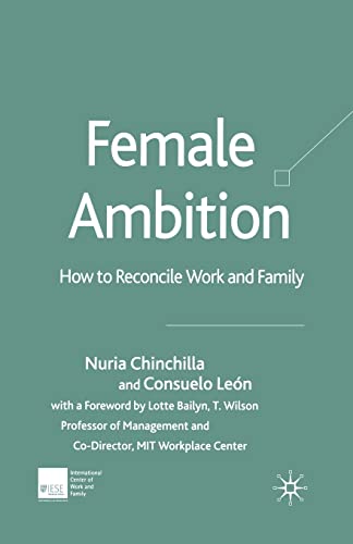 Stock image for Female Ambition : How to Reconcile Work and Family for sale by GreatBookPrices