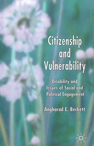9781349543526: Citizenship and Vulnerability: Disability and Issues of Social and Political Engagement