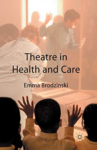 9781349546053: Theatre in Health and Care