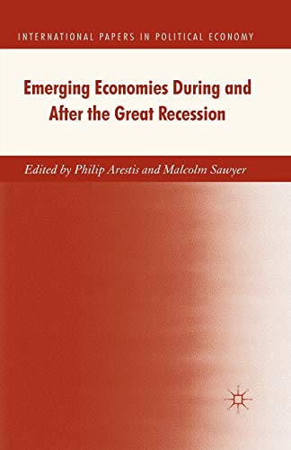 9781349559473: Emerging Economies During and After the Great Recession (International Papers in Political Economy)
