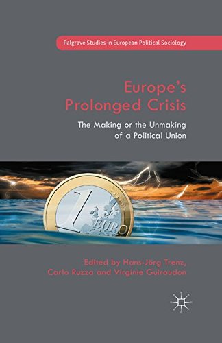 9781349560196: Europe’s Prolonged Crisis: The Making or the Unmaking of a Political Union