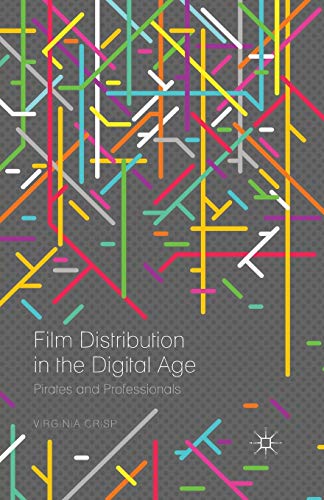 Beispielbild fr Film Distribution in the Digital Age: Pirates and Professionals zum Verkauf von Lucky's Textbooks