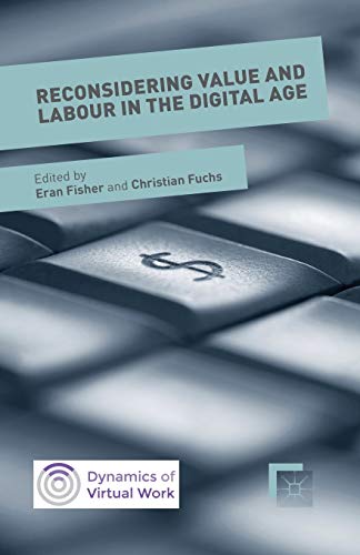 9781349570775: Reconsidering Value and Labour in the Digital Age (Dynamics of Virtual Work)