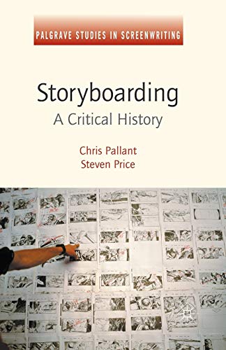 Stock image for Storyboarding: A Critical History (Palgrave Studies in Screenwriting) for sale by Feldman's  Books