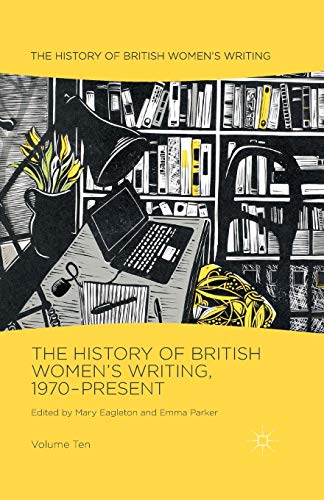 Stock image for The History of British Women's Writing, 1970-Present: Volume Ten for sale by HPB-Red