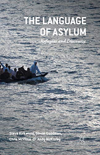 9781349576135: The Language of Asylum: Refugees and Discourse