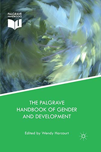 Imagen de archivo de THE PALGRAVE HANDBOOK OF GENDER AND DEVELOPMENT: {DC} (2937156482 /07.04.2021) a la venta por Basi6 International