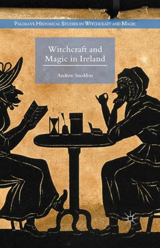 9781349580712: Witchcraft and Magic in Ireland (Palgrave Historical Studies in Witchcraft and Magic)