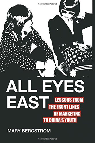 9781349585328: All Eyes East: Lessons from the Front Lines of Marketing to China's Youth