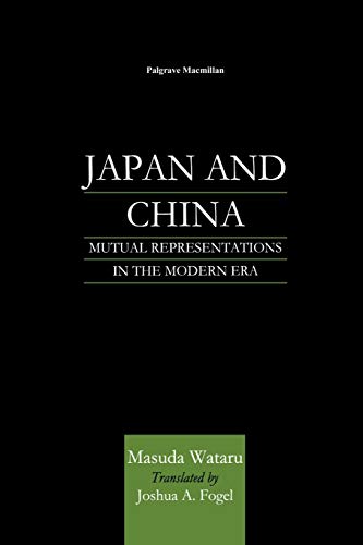 9781349626595: Japan and China: Mutual Representations in the Modern Era