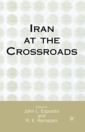 Stock image for Iran at the Crossroads for sale by THE SAINT BOOKSTORE