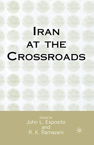 9781349631650: Iran at the Crossroads