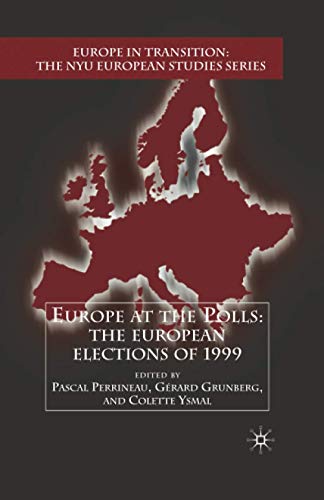 Imagen de archivo de Europe at the Polls: The European Elections of 1999 (Europe in Transition: The NYU European Studies Series) a la venta por Chiron Media