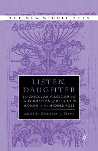 9781349633272: Listen Daughter: The Speculum Virginum and the Formation of Religious Women in the Middle Ages