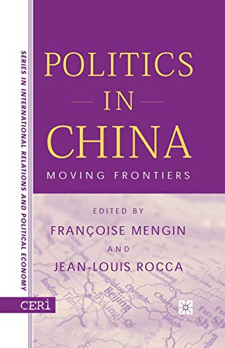 9781349635870: Politics in China: Moving Frontiers (CERI Series in International Relations and Political Economy)