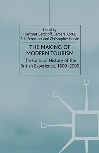 9781349665136: The Making of Modern Tourism: The Cultural History of the British Experience, 1600-2000