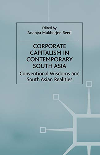 Stock image for Corporate Capitalism in Contemporary South Asia : Conventional Wisdoms and South Asian Realities for sale by Chiron Media