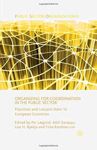 9781349675784: Organizing for Coordination in the Public Sector: Practices and Lessons from 12 European Countries