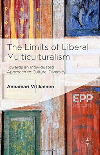 9781349680603: The Limits of Liberal Multiculturalism (Palgrave Studies in Ethics and Public Policy)