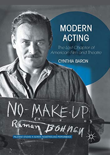 9781349680832: Modern Acting: The Lost Chapter of American Film and Theatre (Palgrave Studies in Screen Industries and Performance)