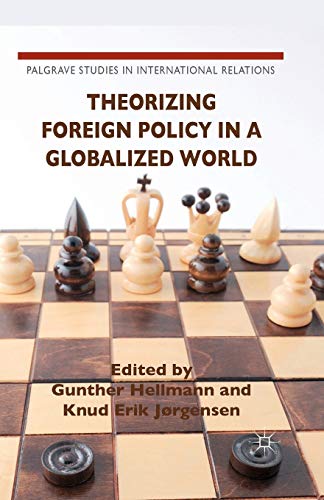 9781349682904: Theorizing Foreign Policy in a Globalized World (Palgrave Studies in International Relations)