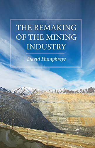 9781349684274: The Remaking of the Mining Industry
