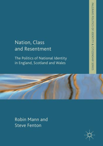 Stock image for Nation; Class and Resentment : The Politics of National Identity in England; Scotland and Wales for sale by Ria Christie Collections