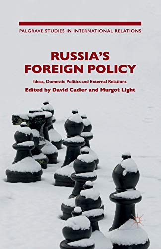 9781349691609: Russia's Foreign Policy: Ideas, Domestic Politics and External Relations
