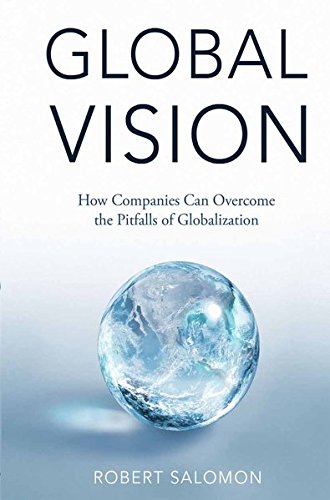 9781349699629: Global Vision: How Companies Can Overcome the Pitfalls of Globalization