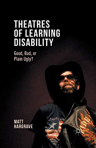 9781349700233: Theatres of Learning Disability: Good, Bad, or Plain Ugly?